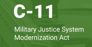 Military Justice System Through Royal Assent of Bill C-11